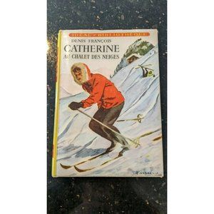 Vintage HC/DJ Book catherine des neiges at snow chalet 1957 FRENCH Board Rare
